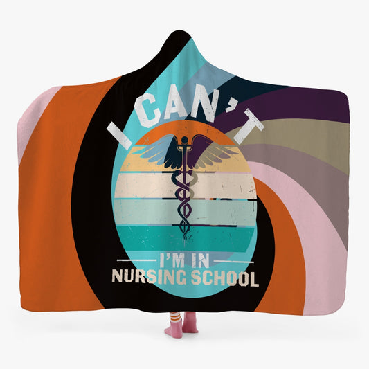 I CAN'T, I'M IN NURSING SCHOOL Casual Dual-Sided Stitched Hoodie Blanket